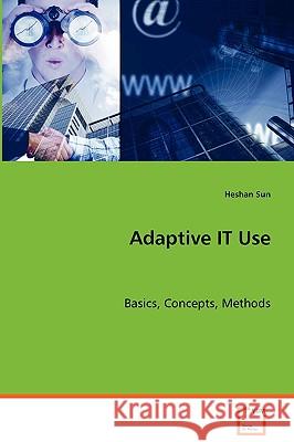 Adaptive IT Use Sun, Heshan 9783639069099 VDM Verlag - książka