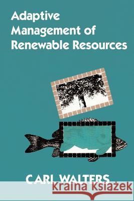 Adaptive Management of Renewable Resources Carl J. Walters 9781930665439 Blackburn Press - książka