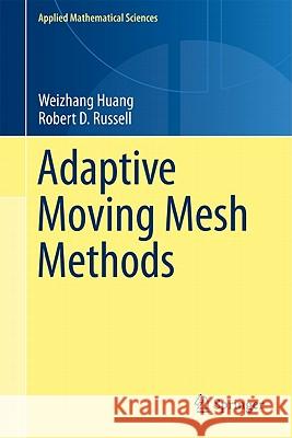 Adaptive Moving Mesh Methods Huang, Weizhang|||Russell, Robert D. 9781441979155 Applied Mathematical Sciences - książka