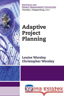 Adaptive Project Planning Louise Worsley Christopher Worsley 9781949443998 Business Expert Press - książka