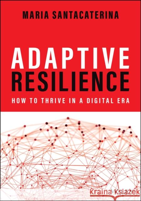 Adaptive Resilience: How to Thrive in a Digital Era  9781119898184 John Wiley & Sons Inc - książka