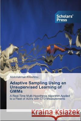 Adaptive Sampling Using an Unsupervised Learning of GMMs Khoshrou Abdolrahman 9783639859768 Scholars' Press - książka