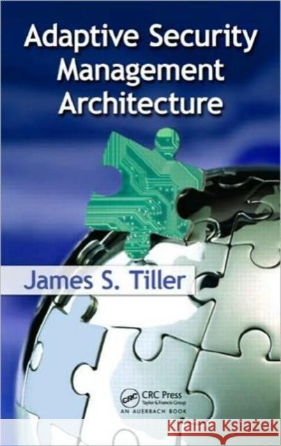 Adaptive Security Management Architecture James S. Tiller   9780849370526 Taylor & Francis - książka
