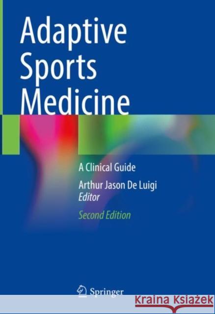 Adaptive Sports Medicine: A Clinical Guide Arthur Jason D 9783031442841 Springer - książka