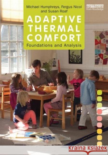 Adaptive Thermal Comfort: Foundations and Analysis Michael Humphreys 9780415691611 Taylor & Francis - książka