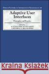 Adaptive User Interfaces: Principles and Practice Volume 10 Schneider-Hufschmidt, M. 9780444815453 North-Holland