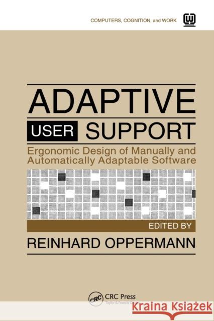 Adaptive User Support: Ergonomic Design of Manually and Automatically Adaptable Software Reinhard Oppermann   9780367449421 CRC Press - książka