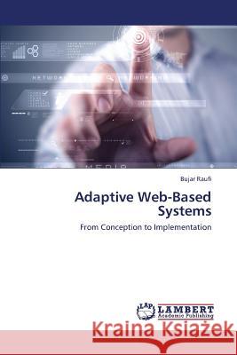 Adaptive Web-Based Systems Raufi Bujar 9783659429804 LAP Lambert Academic Publishing - książka