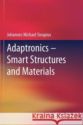 Adaptronics - Smart Structures and Materials Johannes Michael Sinapius 9783662614013 Springer Vieweg - książka