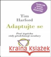 Adaptujte se Tim Harford 9788073635381 DokoÅ™Ã¡n - książka