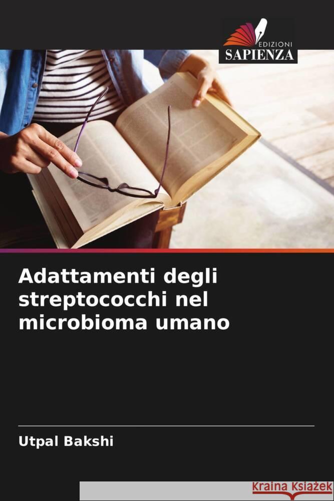 Adattamenti degli streptococchi nel microbioma umano Bakshi, Utpal 9786204661728 Edizioni Sapienza - książka