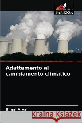 Adattamento al cambiamento climatico Bimal Aryal 9786202958042 Edizioni Sapienza - książka