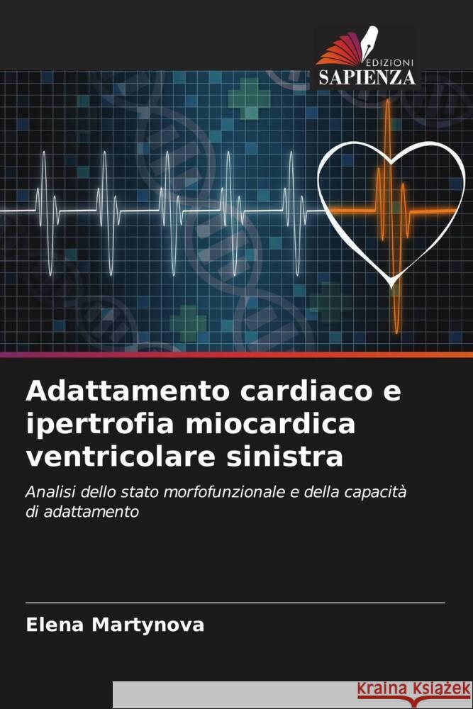 Adattamento cardiaco e ipertrofia miocardica ventricolare sinistra Martynova, Elena 9786203079623 Edizioni Sapienza - książka