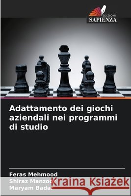 Adattamento dei giochi aziendali nei programmi di studio Feras Mehmood Shiraz Manzoor Maryam Badar 9786630199635 Edizioni Sapienza - książka