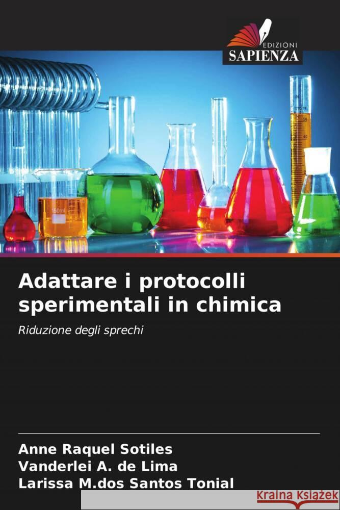 Adattare i protocolli sperimentali in chimica Sotiles, Anne Raquel, A. de Lima, Vanderlei, Santos Tonial, Larissa M.dos 9786208638269 Edizioni Sapienza - książka