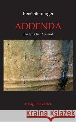 Addenda: Ein lyrischer Apparat Steininger, René 9783944643908 Verlag Rote Zahlen - książka