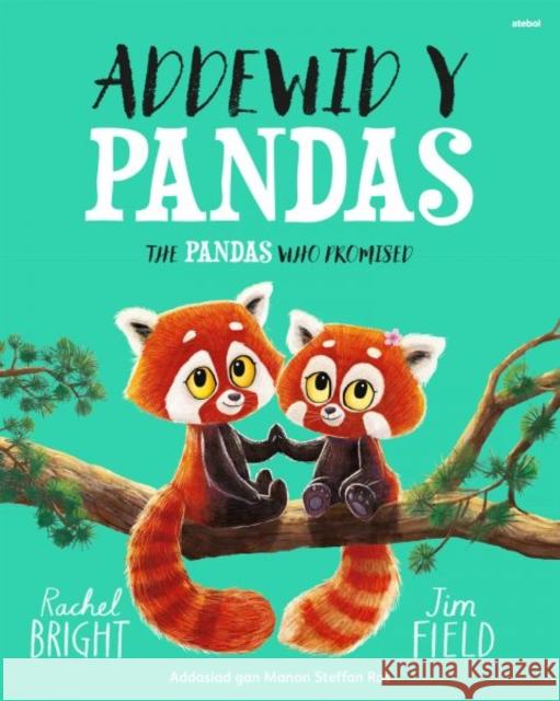 Addewid y Pandas / The Pandas Who Promised Rachel Bright 9781801064149 Atebol Cyfyngedig - książka
