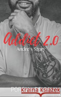 Addict 2.0 - Andre's Story Porsha Deun 9781736477885 Porsha Deun LLC - książka
