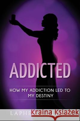 Addicted Melvin J. Woodar Laphenie Cloyd 9781546587330 Createspace Independent Publishing Platform - książka