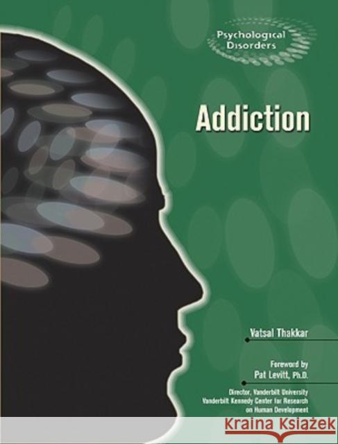Addiction Vatsal Thakkar Christine Collins Pat Levitt 9780791085394 Chelsea House Publications - książka