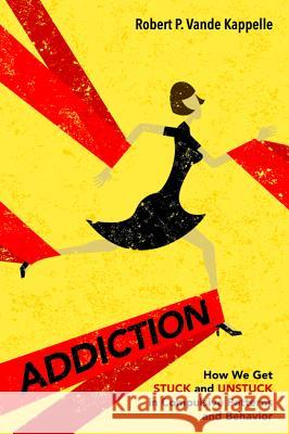 Addiction Robert P. Vand 9781532690204 Wipf & Stock Publishers - książka