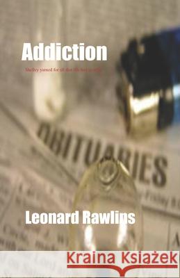 Addiction Leonard Rawlins 9781693382192 Independently Published - książka
