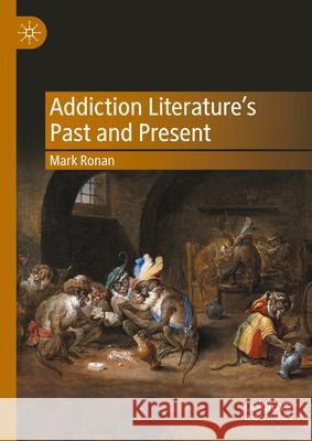 Addiction Literature's Past and Present Mark Ronan 9783031654251 Palgrave MacMillan - książka