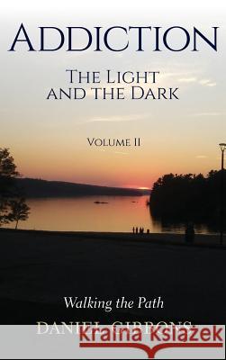 Addiction The Light and the Dark: Volume II Gibbons, Dan 9781773703312 Tellwell Talent - książka