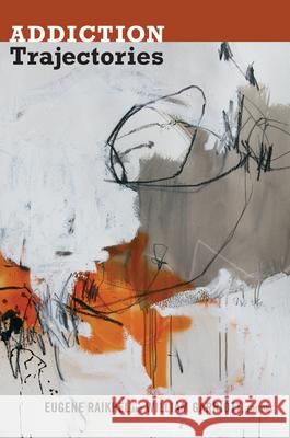 Addiction Trajectories Eugene Raikhel 9780822353645  - książka