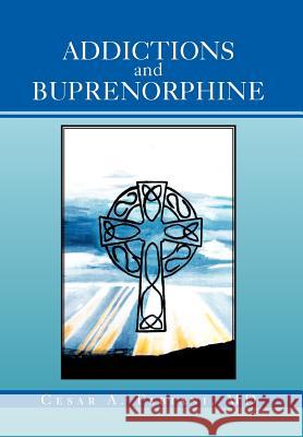 Addictions And Buprenorphine Fabiani, Cesar A. 9781469158648 Xlibris Corporation - książka