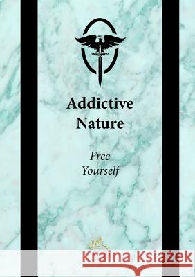 Addictive Nature: Free Yourself Lina M 9780994179081 Beyond Woman - książka