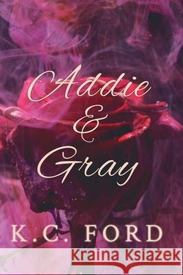 Addie & Gray K. C. Ford 9781069132826 K.C. Ford - książka
