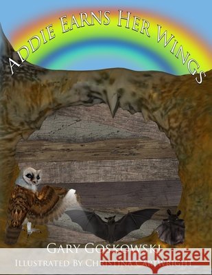 Addie Earns Her Wings Gary Goskowski 9798549932449 Independently Published - książka
