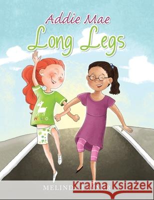 Addie Mae Long Legs Melinda Joyner 9781664135963 Xlibris Us - książka