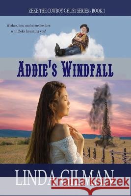 Addie's Windfall Linda Gilman 9781718648630 Createspace Independent Publishing Platform - książka