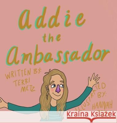 Addie the Ambassador Terri Metz 9781952011917 Pen It! Publications, LLC - książka