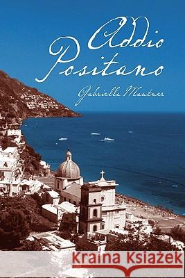 Addio Positano Gabriella Mautner 9781453868201 Createspace - książka