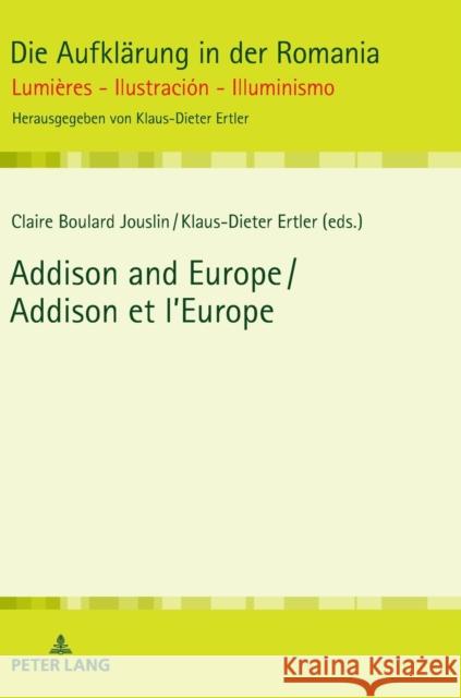 Addison and Europe / Addison et l'Europe Claire Boulard Klaus-Dieter Ertler  9783631813591 Peter Lang AG - książka