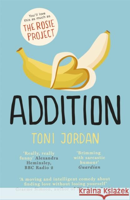 Addition: A charming and uplifting comedy about finding love without losing yourself Toni Jordan 9780340963777 Hodder & Stoughton - książka