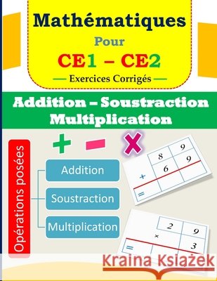 Addition, Soustraction et Multiplication pour CE1 CE2: Exercices corrigés Isabelle, Hayat 9798327491748 Independently Published - książka