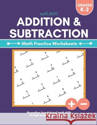 Addition & Subtraction: Math Practice Worksheets +. Design, Autograph Lettering 9798417009785 Independently published - książka
