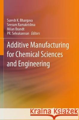 Additive Manufacturing for Chemical Sciences and Engineering  9789811922954 Springer Nature Singapore - książka