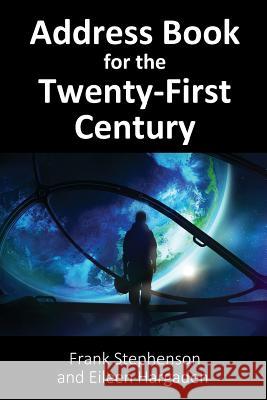 Address Book for the Twenty-First Century Frank Stephenson Eileen Hargaden 9781977210500 Outskirts Press - książka