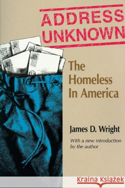 Address Unknown : The Homeless in America James Wright 9780202362571 Aldine - książka