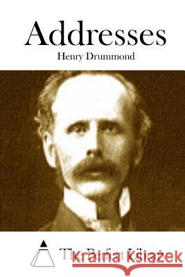 Addresses Henry Drummond The Perfect Library 9781511839419 Createspace - książka