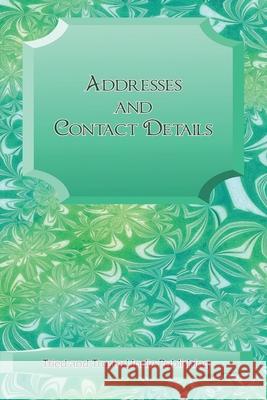 Addresses and Contact Details Margaret Gregory Tried and Trusted Indie Publishing 9781708324520 Independently Published - książka