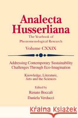 Addressing Contemporary Sustainability Challenges Through Eco-Imagination: Knowledge, Literature, Arts and the Sciences Renato Boccali Daniela Verducci 9783032066831 Springer - książka