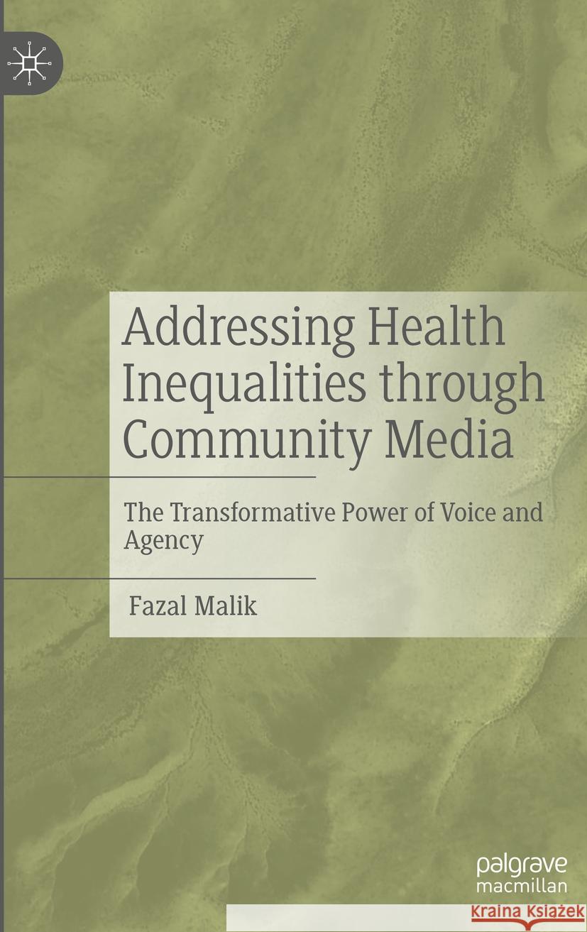 Addressing Health Inequalities through Community Media Fazal Malik 9783031352393 Springer International Publishing - książka