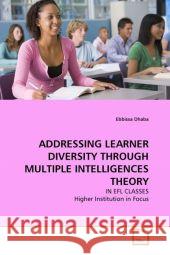 Addressing Learner Diversity Through Multiple Intelligences Theory Ebbissa Dhaba 9783639322828 VDM Verlag - książka
