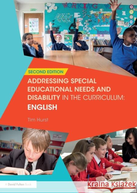 Addressing Special Educational Needs and Disability in the Curriculum: English Tim Hurst 9781138691209 Routledge - książka